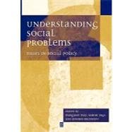 Understanding Social Problems Issues in Social Policy