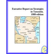 Executive Report on Strategies in Tanzania 1999