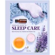 Complete Guide to Sleep Care Best Practices for a Restful and Happier You