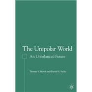 The Unipolar World An Unbalanced Future