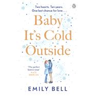 Baby It's Cold Outside The heartwarming and uplifting love story you need this winter