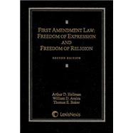 First Amendment Law: Freedom of Expression & Freedom of Religion