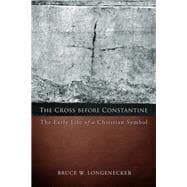 The Cross before Constantine