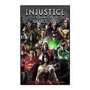 Injustice Gods Among Us Game Guide