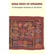 Kuna Ways of Speaking : An Ethnographic Perspective