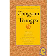 The Collected Works of Chögyam Trungpa, Volume 6 Glimpses of Space-Orderly Chaos-Secret Beyond Thought-The Tibetan Book of the Dead: Commentary-Transcending Madness-Selected Writings