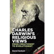 Charles Darwin's Religious Views: From Creationist to Evolutionist