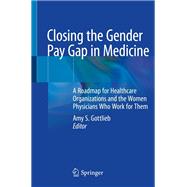 Closing the Gender Pay Gap in Medicine