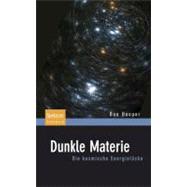 Dunkle Materie: Die Kosmische Energielucke