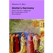 Giotto's Harmony: Music and Art in Padua at the Crossroads of the Renaissance