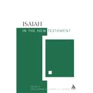 Isaiah in the New Testament The New Testament and the Scriptures of Israel