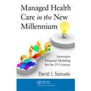 Managed Health Care in the New Millennium