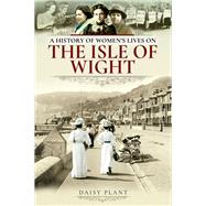A History of Women's Lives on the Isle of Wight