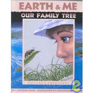 Earth and Me, Our Family Tree