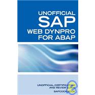 SAP Web Dynpro for ABAP Interview Questions: Wd-abap Interview Questions, Answers, and Explanations: Unoffical Web Dynpro for Abap: Unofficial Sap Web Dynpro for Abap Certification Review