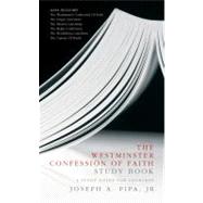 Westminster Confession of Faith Study Book : A Study Guide for Churches