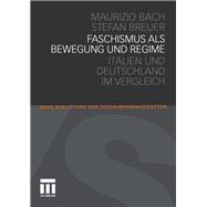 Faschismus als Bewegung und Regime,9783531920306