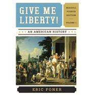 Give Me Liberty!: An American History, Volume 1,9780393920307