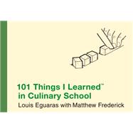 101 Things I Learned ® in Culinary School