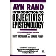 Introduction to Objectivist Epistemology : Expanded Second Edition
