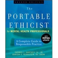 The Portable Ethicist for Mental Health Professionals, with HIPAA Update A Complete Guide to Responsible Practice