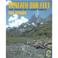 Beneath our Feet: The Rocks of Planet Earth