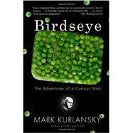 Birdseye The Adventures of a Curious Man