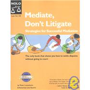 Mediate, Don't Litigate : Strategies for Successful Mediation