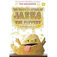The Surprise Attack of Jabba the Puppett (Origami Yoda #4)
