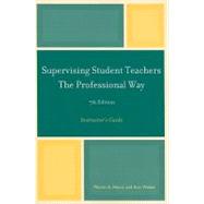 Supervising Student Teachers The Professional Way Instructor's Guide