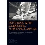 Psychosis With Coexisting Substance Misuse