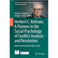 A Pioneer in the Social Psychology of Conflict Analysis and Resolution
