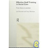 Effective Staff Training in Social Care: From Theory to Practice