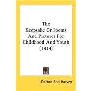The Keepsake Or Poems And Pictures For Childhood And Youth