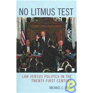 No Litmus Test Law versus Politics in the Twenty-First Century