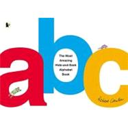 The Most Amazing Hide-and-seek Alphabet Book