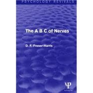 The A B C of Nerves (Psychology Revivals)