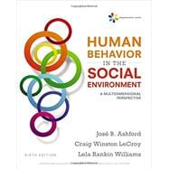 Empowerment Series: Human Behavior in the Social Environment A Multidimensional Perspective