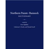 The Northern Paiute-Bannock Dictionary