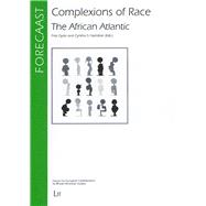 Complexions of Race The African Atlantic