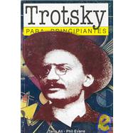 Trotsky Para Principiantes / Trotsky for Beginners