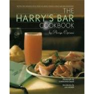 The Harry's Bar Cookbook Recipes and Reminiscences from the World-Famous Venice Bar and Restaurant