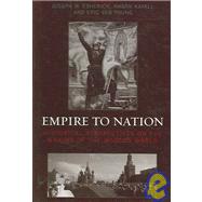 Empire to Nation Historical Perspectives on the Making of the Modern World