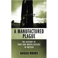 A Manufactured Plague