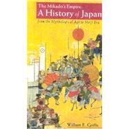 The Mikado's Empire: A History of Japan from the Mythological Age to Meiji Era