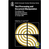 Text Processing and Document Manipulation: Proceedings of the International Conference, University of Nottingham, 14-16 April 1986