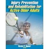 Injury Prevention And Rehabilitation For Active Older Adults