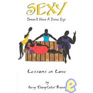 Sexy Doesn't Have a Dress Size : Lessons in Love