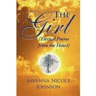 The Girl: Eternal Poems from the Heart
