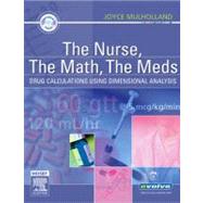 The Nurse, The Math, The Meds; Drug Calculations Using Dimensional Analysis